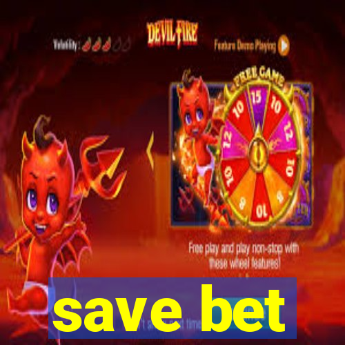 save bet